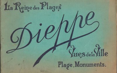 La Reine des Plages Dieppe. Vues de la Ville, Plage, Monuments.