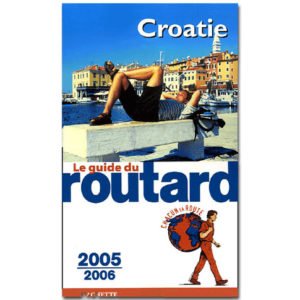 CROATIE (Guide du Routard, Edition 2005-2006)