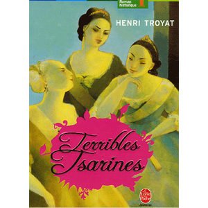 TROYAT Henri : Terribles Tsarines (russes)