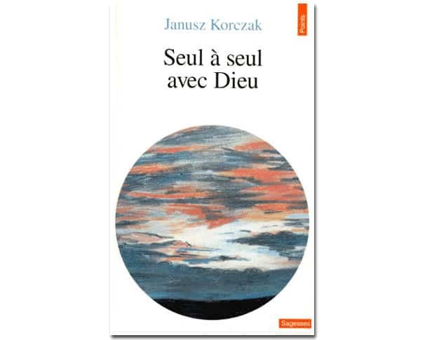 Korczak Janusz : Seul à seul avec Dieu