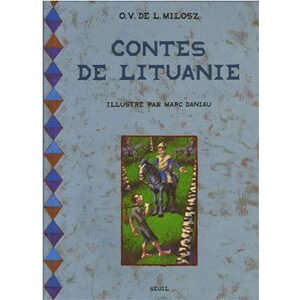 Oscar Vladislas de Lubicz-Milosz : Contes de Lituanie