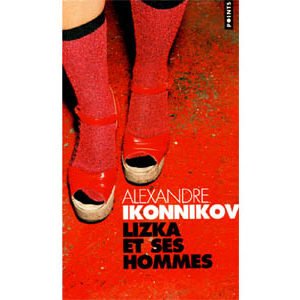 Ikonnikov Alexandre : Lizka et ses hommes