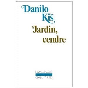 Kis Danilo : Jardin, cendre