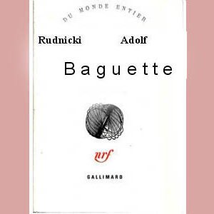 Rudnicki Adolf : Baguette