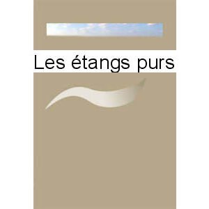 Naguibine Iouri : Les Étangs purs