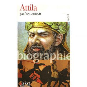 Deschodt Éric : Attila