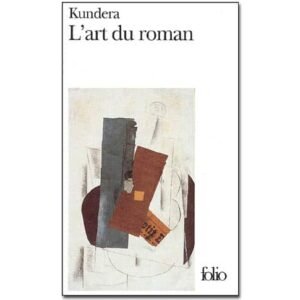 Kundera Milan: L’art du roman