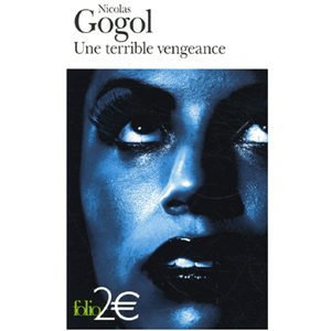 GOGOL : Une terrible vengeance, du recueil Les Soirées du hameau