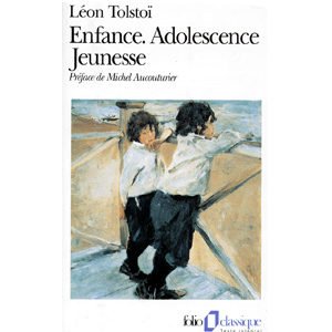 TOLSTOI Léon : Enfance, Adolescence, Jeunesse