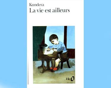 Kundera Milan : La Vie est ailleurs