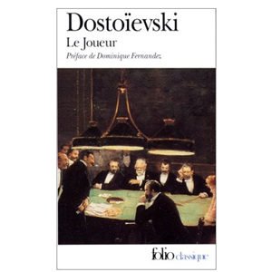 DOSTOIEVSKI : Le Joueur