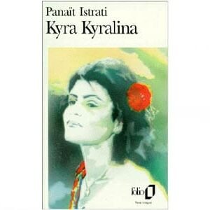 Istrati Panaït : KYRA KYRALINA