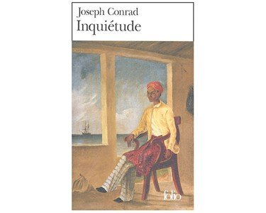 Conrad Joseph : Inquiétude