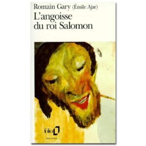 GARY Romain : L’Angoisse du roi Salomon