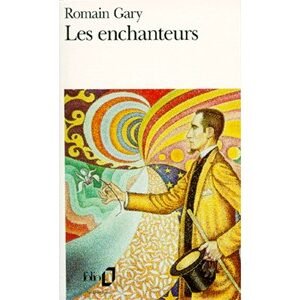 GARY Romain : Les Enchanteurs