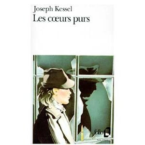 Kessel Joseph : Les coeurs purs (dont Makhno et sa juive)