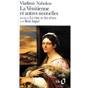 NABOKOV : La Vénitienne. Le rire et les rêves. bois laqué