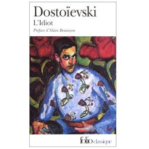 DOSTOIEVSKI : L’Idiot