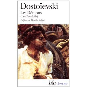 DOSTOIEVSKI : Les Démons. Les possédés