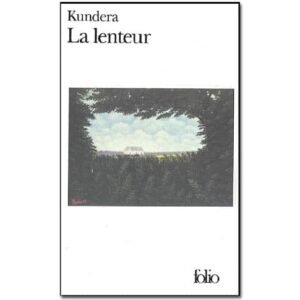 Kundera Milan: La lenteur