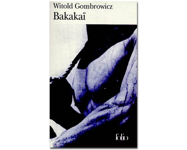 Gombrowicz Witold : Bakakaï