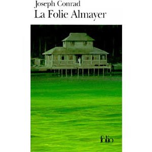 Conrad Joseph : La Folie Almayer