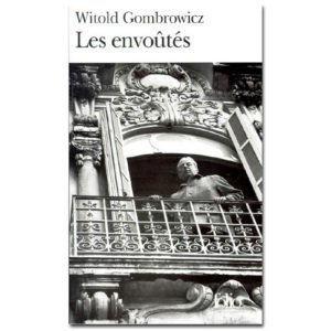 Gombrowicz Witold : Les envoûtés