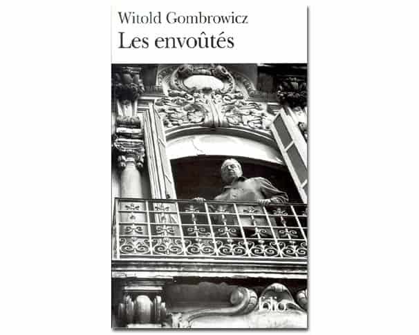 Gombrowicz Witold : Les envoûtés