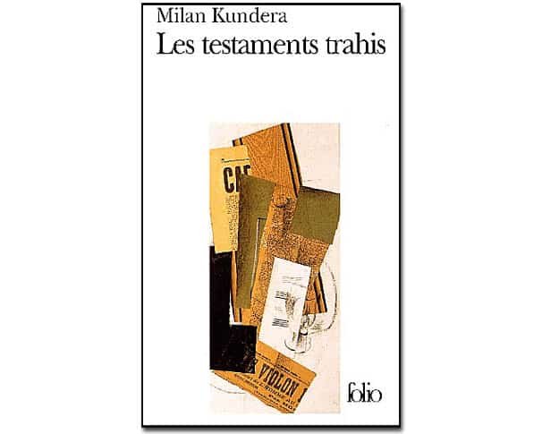 Kundera Milan: Les testaments trahis