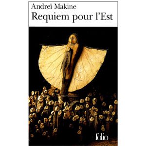 MAKINE Andreï : Requiem pour l’Est