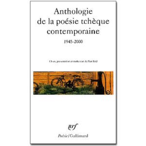 Anthologie de la poésie tchèque contemporaine 1945-2000