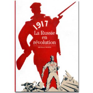 1917, LA RUSSIE EN REVOLUTION