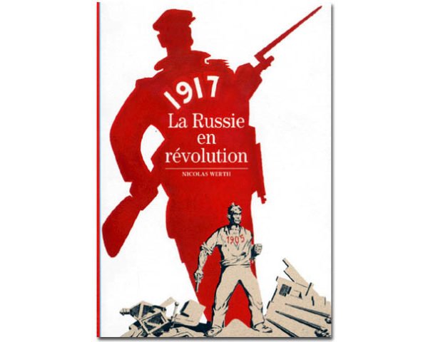 1917, LA RUSSIE EN REVOLUTION