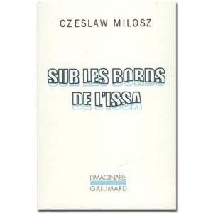 Milosz Czeslaw (prix Nobel 1980) : Sur les bords de l’Issa