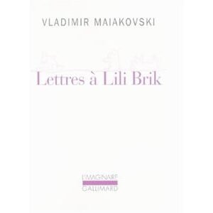 MAIAKOVSKI: Lettres à Lili Brik. 1917-1930