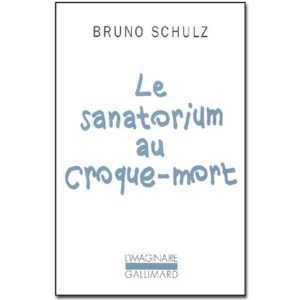 Schulz Bruno: Le sanatorium au croque-mort