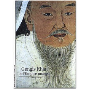 Jean-Paul ROUX : Gengis Khan et l’Empire Mongol