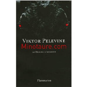 PELEVINE V : Minotaure.com – Le Heaume d’horreur