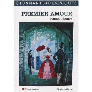 Tourguéniev Ivan : PREMIER AMOUR (Petit prix)