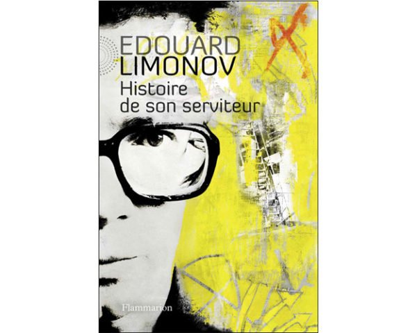 Limonov Edouard : Histoire de son serviteur