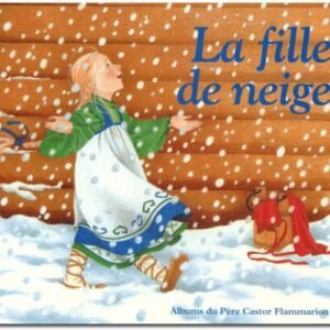 La fille de neige Snegourotchka (conte russe)