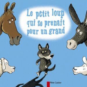 Conte bulgare: Le petit loup qui se prenait pour un grand