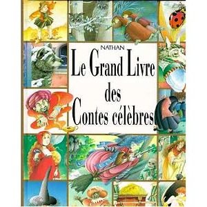 LE GRAND LIVRE DES CONTES CELEBRES dont Vassilissa la belle