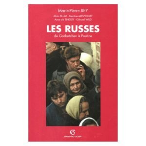 Les Russes. De Gorbatchev à Poutine