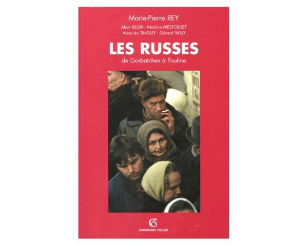 Les Russes. De Gorbatchev à Poutine