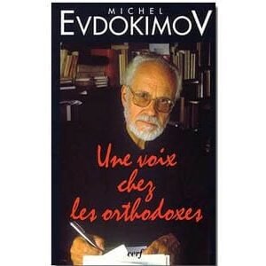 Evdokimov Michel : Une voix chez les orthodoxes