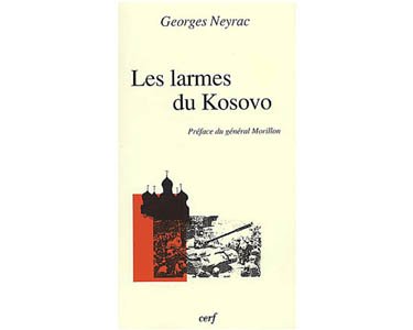 Neyrac Georges : Les larmes du Kosovo