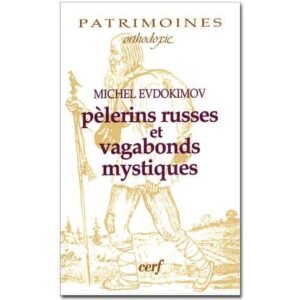 Evdokimov Michel : Pèlerins russes et vagabonds mystiques