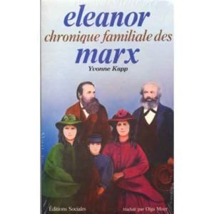 ELEANOR, CHRONIQUE FAMILIALE DES MARX 1855-1883