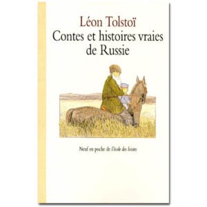 Tolstoï Léon : Contes et histoires vraies de Russie